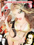 “LUDWIG VAN SHRED” New 6-Music Video DVD (7 Min.) by THE GREAT KAT is Out Now! Watch Ludwig van Shreds’ (Beethoven) Ice Cream Truck & Futuristic Sex & Violins, 22nd Century Robots, Vivaldi’s Thunderstorms, Fire, Lightning, Blizzards, Insane Guitars, Paganini’s Circus Clowns, Rossini’s Archery, Barbershop Insanity and more Shreddertainment from The Great Kat Guitar/Violin Shredder! 