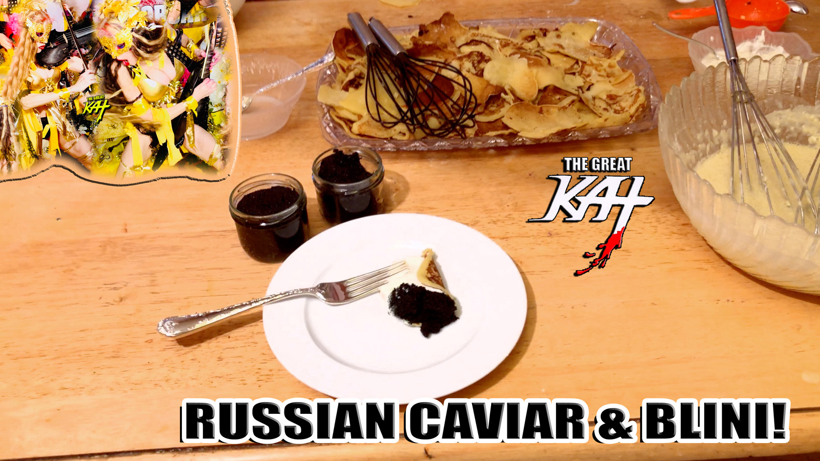 RUSSIAN CAVIAR & BLINI! From "CHEF GREAT KAT COOKS RUSSIAN CAVIAR AND BLINI WITH RIMSKY-KORSAKOV" VIDEO!!