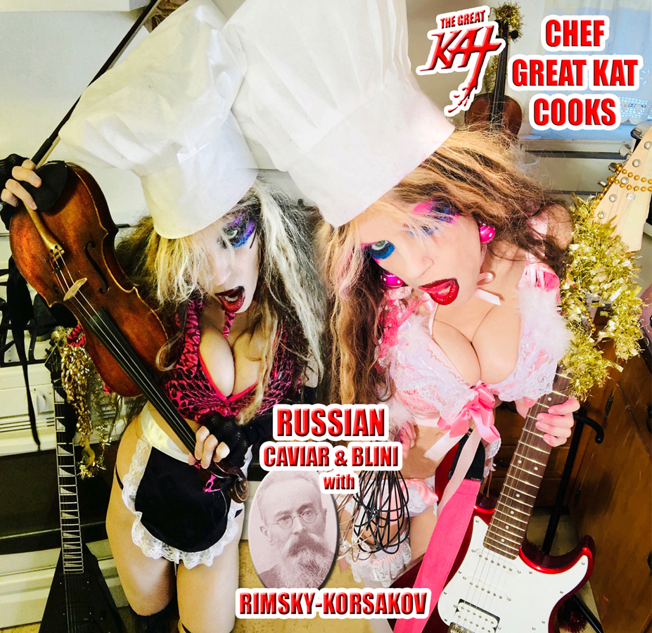 "CHEF GREAT KAT COOKS RUSSIAN CAVIAR AND BLINI WITH RIMSKY-KORSAKOV" VIDEO!