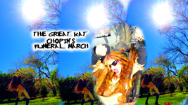 THE GREAT KAT'S CHOPIN'S FUNERAL MARCH RECORDING AND MUSIC VIDEO!