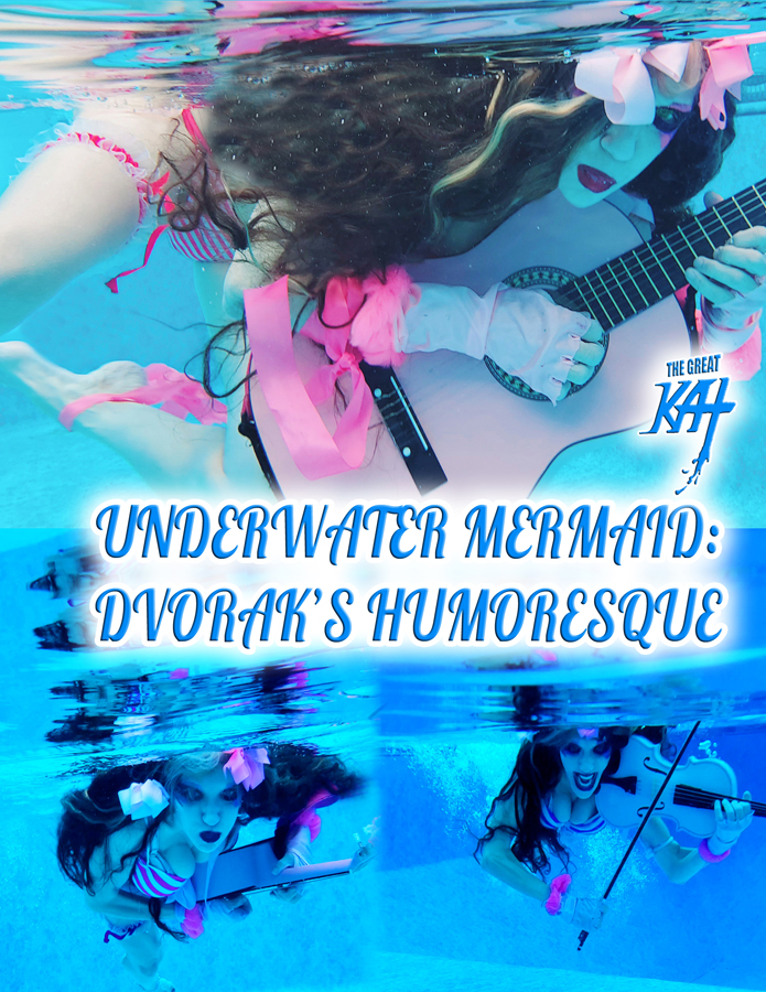 UNDERWATER MERMAID: DVORAKS HUMORESQUE New Music Video by The Great Kat!