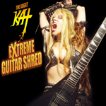 NEW! EXTREME GUITAR SHRED 7-Song ALBUM & SINGLE Out Now on CD & Digital by The Great Kat!