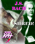 THE GREAT KAT! J.S. BACH! SHRED!