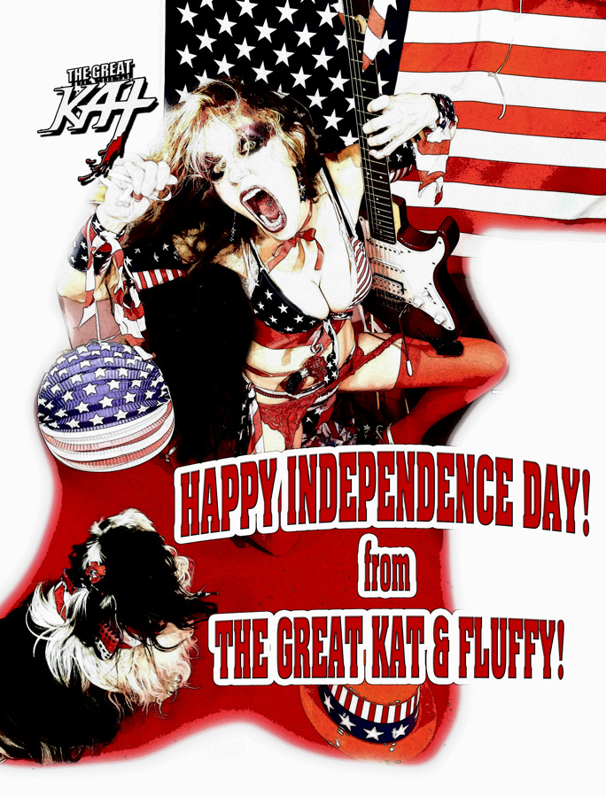 HAPPY INDEPENDENCE DAY! from THE GREAT KAT & FLUFFY!