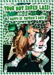 YOUR HOT SHRED LASS! HAPPY ST. PATRICK'S DAY!