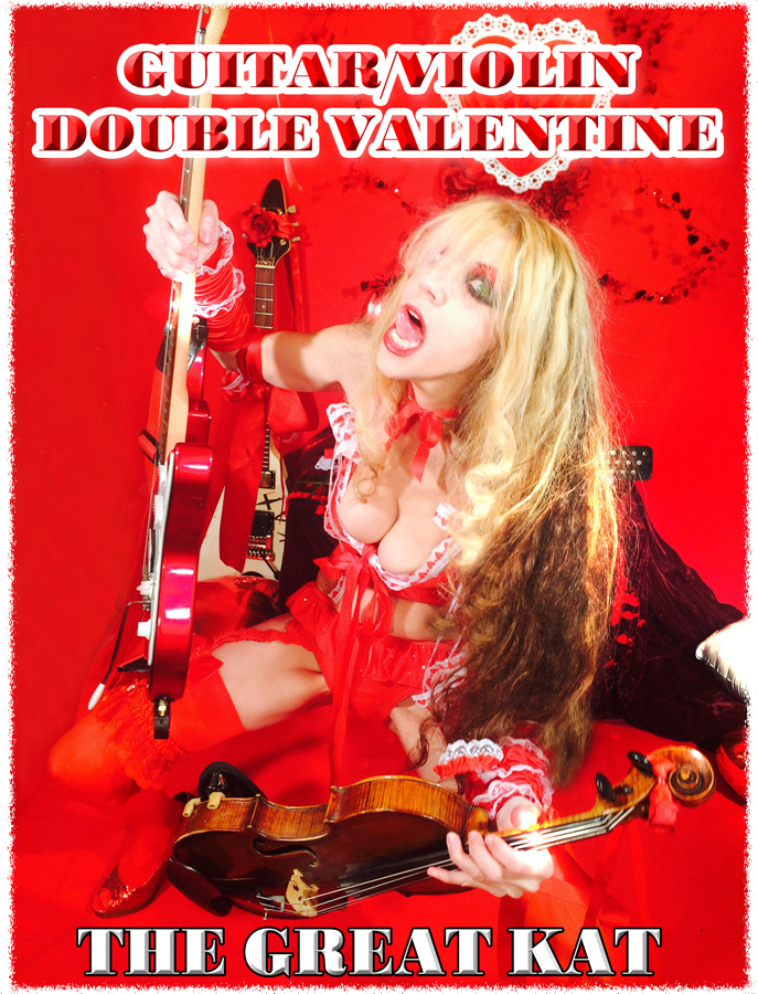 GUITAR/VIOLIN DOUBLE VALENTINE! THE GREAT KAT!