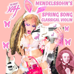 NEW! MENDELSSOHN’S “SPRING SONG" DIGITAL, CD, MUSIC VIDEO by THE GREAT KAT VIOLIN GODDESS!