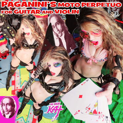 PAGANINI'S MOTO PERPETUO FOR GUITAR AND VIOLIN RECORDING and MUSIC VIDEO by THE GREAT KAT!