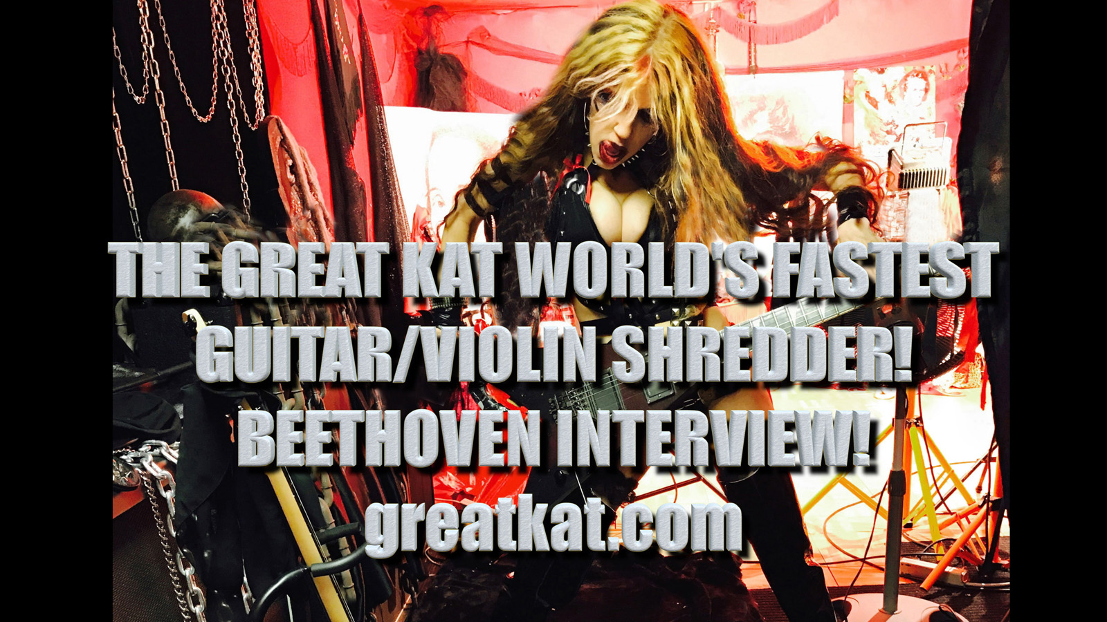 THE GREAT KAT WORLD'S FASTEST GUITAR/VIOLIN SHREDDER! BEETHOVEN INTERVIEW!