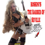 The Great Kat's ROSSINI'S THE BARBER OF SEVILLE SINGLE!