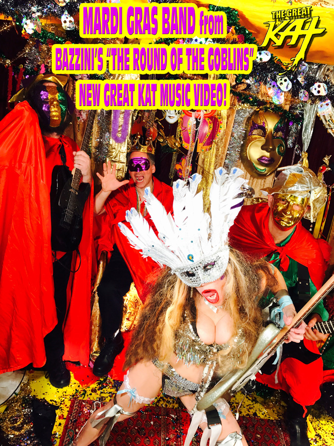 MARDI GRAS BAND from BAZZINI'S "THE ROUND OF THE GOBLINS" NEW GREAT KAT MUSIC VIDEO!