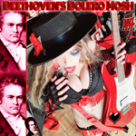 NEW BEETHOVEN'S "BOLERO MOSH" MUSIC VIDEO, DVD and DIGITAL SINGLE PREMIERE!