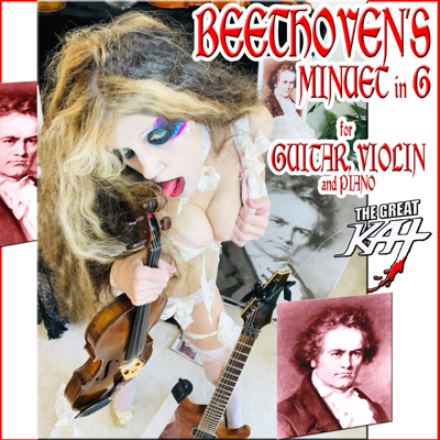 THE GREAT KAT'S BEETHOVEN'S MINUET in G for GUITAR, VIOLIN and PIANO! THE GREAT KAT'S "BEETHOVEN'S MINUET in G for GUITAR, VIOLIN and PIANO" SINGLE! RECORDING AND MUSIC VIDEO! CELEBRATE BEETHOVEN'S 250TH BIRTHDAY-DEC 16, 2020-with THE GREAT KAT REINCARNATION of BEETHOVEN! 