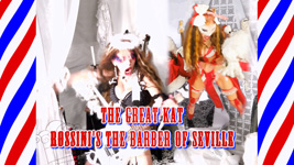 THE GREAT KAT'S ROSSINI'S THE BARBER OF SEVILLE