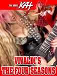 AMAZON PREMIERE of THE GREAT KATS VIVALDI'S "THE FOUR SEASONS" MUSIC VIDEO from UPCOMING DVD! WATCH FREE on AMAZON PRIME https://www.amazon.com/dp/B01M1H4E70 The Great Kat, Carnegie Recital Violin Soloist/"Top 10 Fastest Shredders Of All Time" Shreds VIVALDI'S "THE FOUR SEASONS" at Hyperspeed! This stunning Iconic Music Video stars The QUEEN of BOTH Classical Violin AND Shred Guitar, The Great Kat's BLISTERING virtuosity, "Antonio Vivaldi" composing "The Four Seasons" in Italy 1723 and Great Kat's All-Male Hunk Band. From upcoming new Great Kat DVD! WATCH FREE on AMAZON PRIME at https://www.amazon.com/dp/B01M1H4E70 