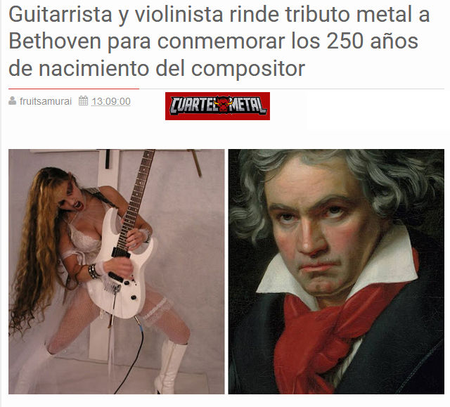 CUARTEL DEL METAL FEATURES BEETHOVEN & THE GREAT KAT! "Guitarist and violinist pays metal tribute to Beethoven to commemorate the composer's 250 years of birth. The guitarist and violinist The Great Kat pays tribute to the grandmaster with her streaming video 'Violin Concerto' available on Amazon. The Great Kat is a violinist who graduated from The Juilliard School in New York and her work has been recognized internationally."