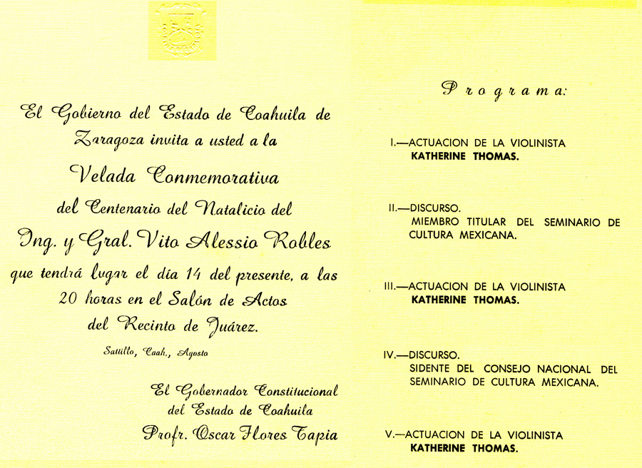 Invite from Governor Oscar Flores Tapia in Coahuila, Mexico for the Centennial of General Vito Alessio Robles birth where Katherine Thomas (The Great Kat) performed as a Prodigy Violin Soloist!