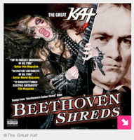 EXAMINER.COM'S REVIEW OF THE GREAT KAT'S "BEETHOVEN SHREDS" CD! "'Beethoven Shreds' from The Great Kat. Beethoven's 'Fifth Symphony'. To deconstruct it to solo shredding must have been difficult and she does it beautifully. The songs pack a lot of punch at 300 BPM. The album will have you researching the original works and comparing them to her versions, thus educating the next generation of music connoisseurs." - Marjorie LaPrade, Boston Art Examiner