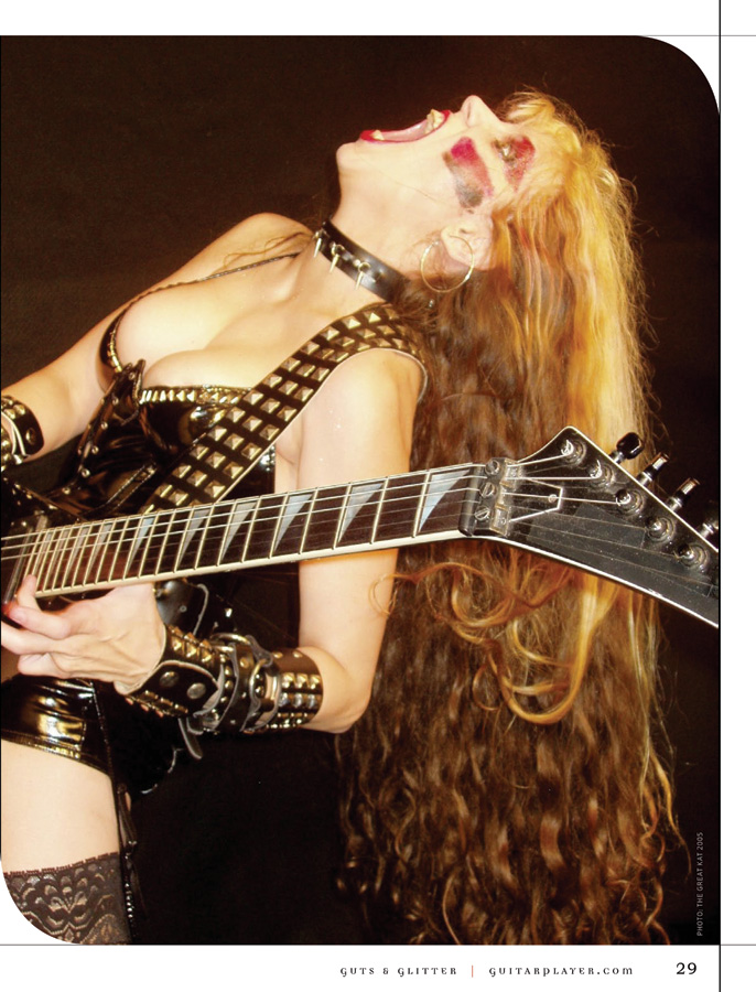GUITAR PLAYER MAGAZINE'S "GUTS & GLITTER" NAMES THE GREAT KAT "20 EXTRAORDINARY FEMALE GUITARISTS"! "THE GREAT KAT'S FEROCIOUS PASSION is unleashed in the service of a divine mission: zapping her ultra-virtuosic, 22nd-century shred classical concept into the synapses of what she calls the 'moron masses.' To accomplish this, the Juilliard-trained violinist and guitar shredder transforms classical masterworks into speed-metal songs, rages like a demented dominatrix, spews blood." - Michael Molenda, Guitar Player Magazine's "Guts & Glitter" Edition