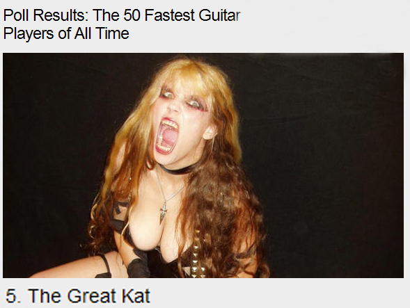 GUITAR WORLD MAGAZINE READER'S POLL NAMES THE GREAT KAT #5 in "THE 50 FASTEST GUITARISTS OF ALL TIME"!
