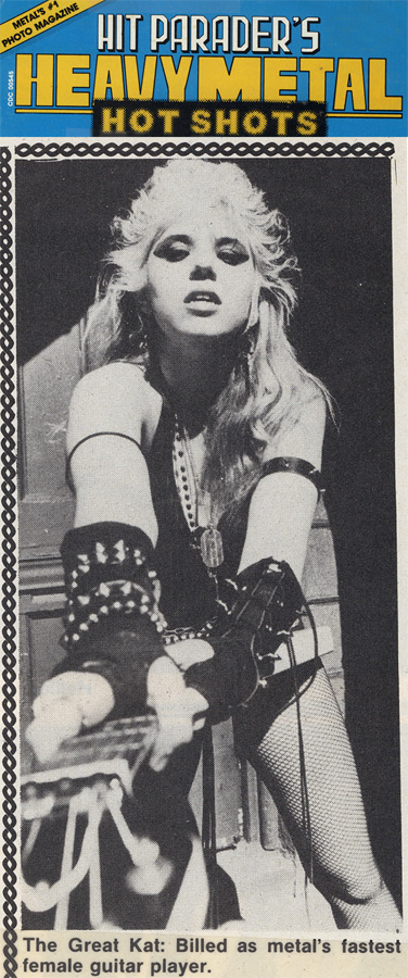 HIT PARADER MAGAZINE'S "HEAVY METAL HOT SHOTS" FEATURES THE GREAT KAT! "The Great Kat: Billed as metal's fastest female guitar player."