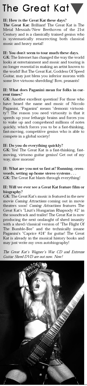 "The Great Kat rules all." ILLINOIS ENTERTAINER Magazine's Interview with The Great Kat in "THE METAL ISSUE"!! (Nov. 2006) READ NOW!