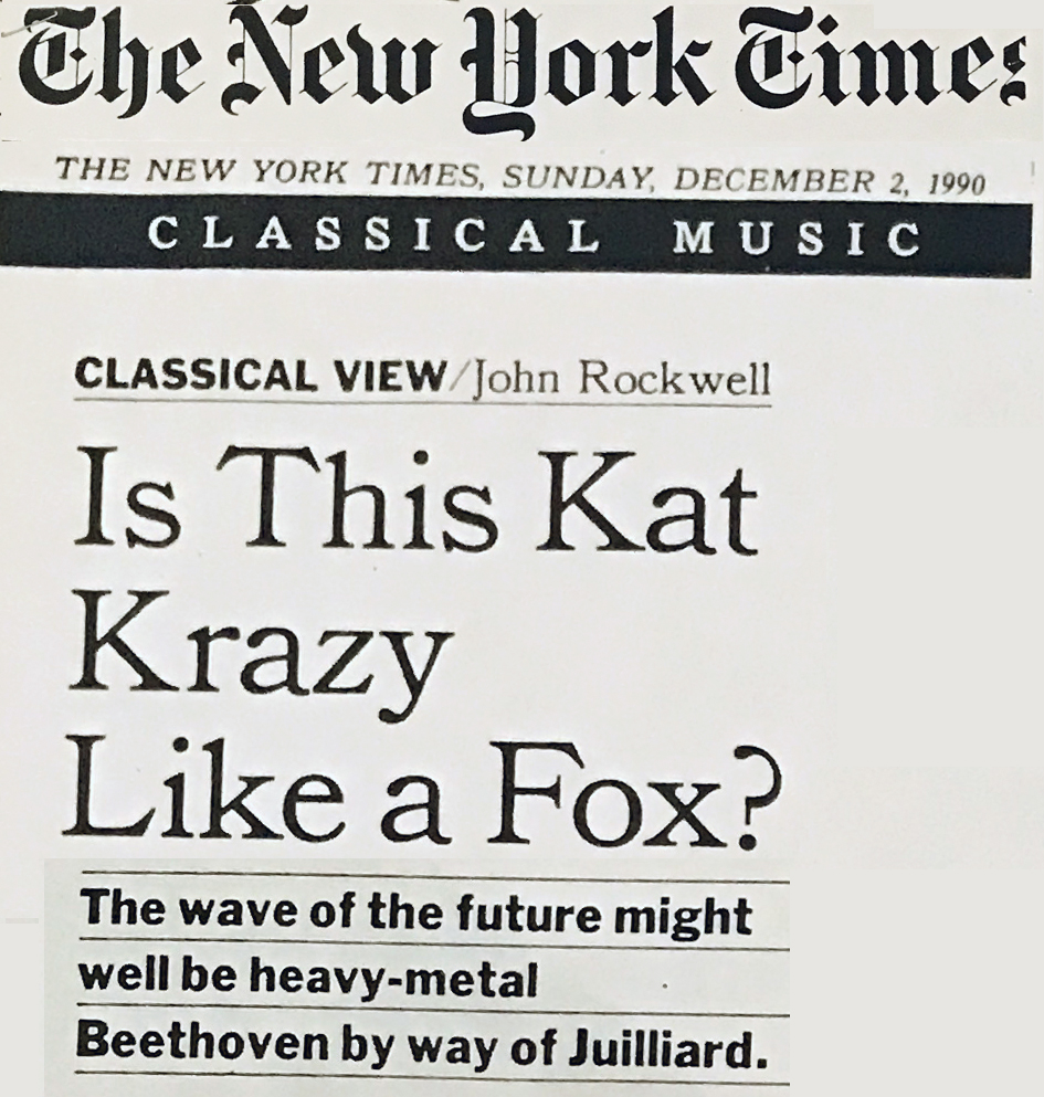 THE NEW YORK TIMES CLASSICAL MUSIC FEATURE on THE GREAT KAT! "IS THIS KAT KRAZY LIKE A FOX?" by JOHN ROCKWELL! 