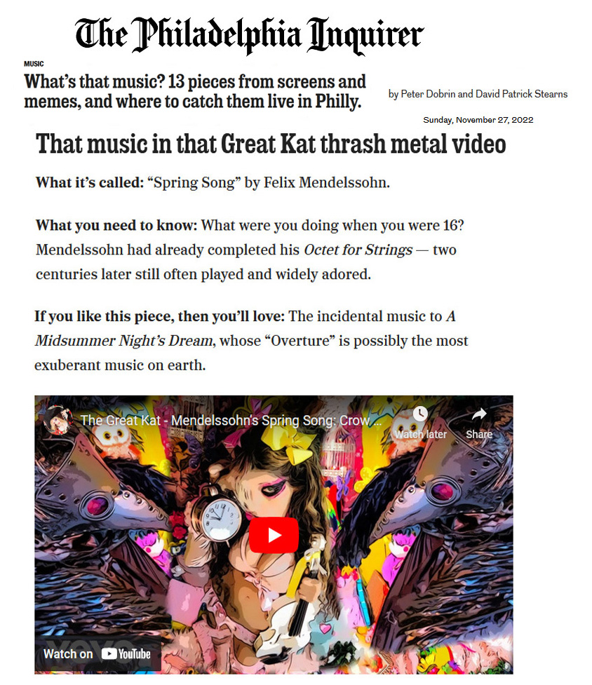 Philadelphia Inquirer's Article "Whats that music?" By Peter Dobrin and David Patrick Stearns Features Great Kat's Mendelssohn's Spring Song Video!