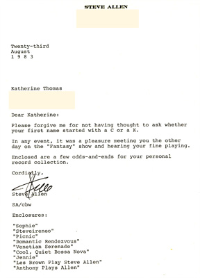 Letter from STEVE ALLEN, comedian and composer, to Katherine Thomas, (The Great Kat) after meeting Kat who performed as a Prodigy Violin Soloist on the "FANTASY" TV Show on NBC TV. "Dear Katherine: it was a pleasure meeting you the other day on the 'Fantasy' show and hearing your fine playing."