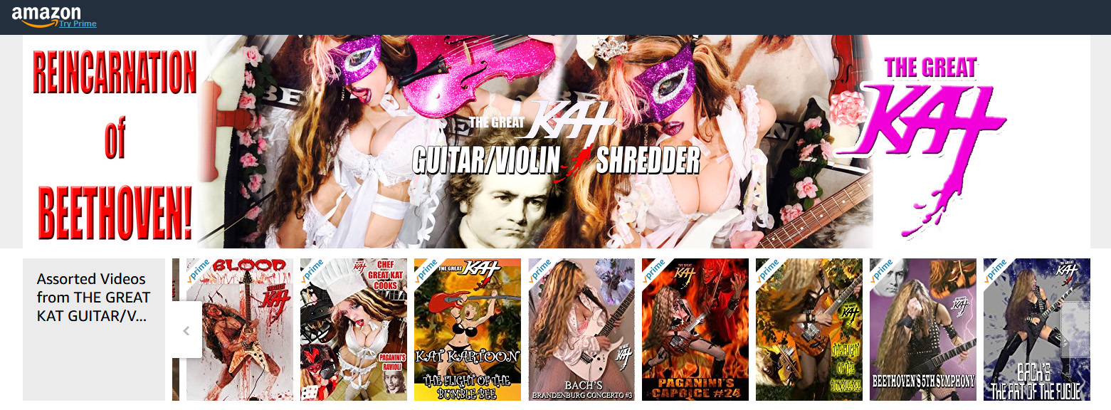 NEW! AMAZON VIDEO DIRECT PARTNERS with THE GREAT KAT GUITAR/VIOLIN SHREDDER! Top 10 Fastest Shredders Of All Time The Great Kat on Amazon at: US https://www.amazon.com/v/thegreatkat  GERMANY https://www.amazon.de/v/thegreatkat   UK https://www.amazon.co.uk/v/thegreatkat   JAPAN https://www.amazon.co.jp/v/thegreatkat   Watch The Great Kat ShredClassical Videos FREE on AMAZON PRIME: Beethoven, Paganini, Bach, Chef Great Kat, The Flight of the Bumble-Bee, Kartoon, Metal Music Videos & Much More!