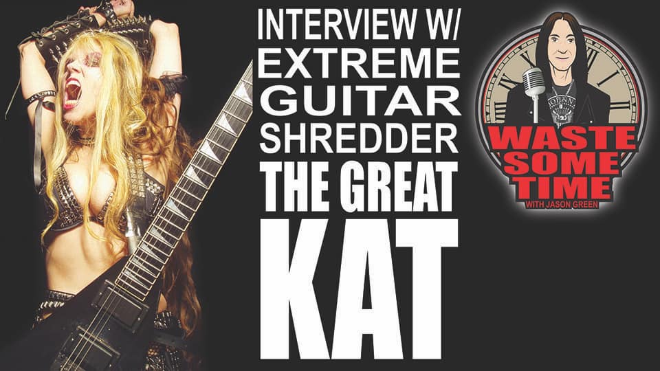 "Guitar Shredder THE GREAT KAT Exclusive Interview - Sort Of" On "Waste Some Time with Jason Green" 