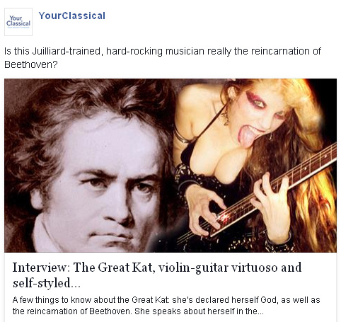 "YOURCLASSICAL" FEATURES THE GREAT KAT! "Interview: The Great Kat, virtuoso and self-styled Beethoven reincarnate"