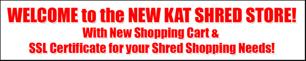 WELCOME to the NEW KAT SHRED STORE!